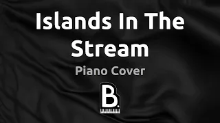 Piano Cover : Islands In The Stream (Kenny Rogers & Dolly Parton)