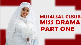 Musalsal Cusub | Miss Drama | Part 1 Raage Abdi & Qaali Ahmed