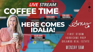 First Hurricane of 2023? Coffee Time- Here Comes Idalia! Monday 9AM