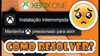 INSTALAÇÃO INTERROMPIDA XBOX ONE (RESOLVIDO) #xbox #one #jogos #games