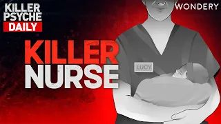 UK Nurse Found Guilty in Newborn Killings | Killer Psyche Daily | Podcast