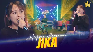 HAPPY ASMARA - JIKA ( Official Live Music )