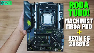 ESSE KIT E BRABO! MACHINIST X99 MR9A PRO + XEON 2666V3 - UNLOCK E TESTE EM JOGOS