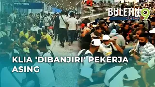 Tindakan Saat Akhir Majikan Punca KLIA Dibanjiri Warga Asing