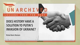 The Historical Guide to Dealing with Putin’s Invasion of Ukraine | UnArchived