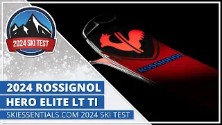 2024 Rossignol Hero Elite LT - SkiEssentials.com Ski Test