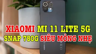 Xiaomi Mi 11 Lite 5G Snap 780G SIÊU MỎNG NHẸ về CHÍNH HÃNG anh em nhé