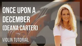 How to play Once Upon A December by Deana Carter on Violin (Tutorial)