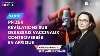 PFIZER : RÉVÉLATIONS SUR DES ESSAIS VACCINAUX CONTROVERSÉS EN AFRIQUE