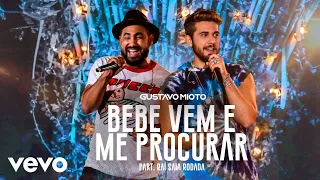 Gustavo Mioto, Raí Saia Rodada - Bebe E Vem Me Procurar