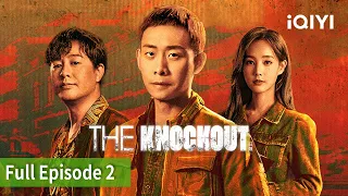 The Knockout | Episode 02 | iQIYI Philippines