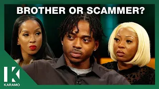 DNA: Brother Or Scammer? | KARAMO