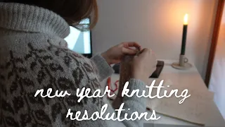 New Year's Knitting Resolutions