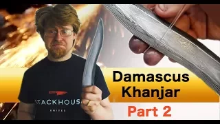 Damascus steel Khanjar - Part 2!!