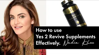 Your favourite Nadia Khan shares her opinion about Yes 2 Revive Skin & Hair Supplements