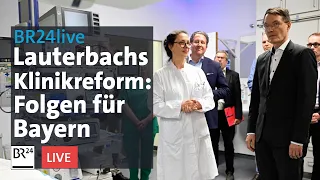 Lauterbachs Klinikreform – Was sie für Bayern bedeutet | BR24live