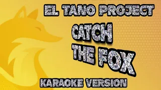 EL TANO PROJECT Ft. PAPS - CATCH THE FOX - SAX MIX KARAOKE VERSION