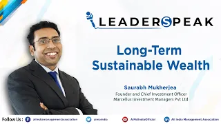 Creating Long-Term Sustainable Wealth – Saurabh Mukherjea Speaks #Leaderspeak