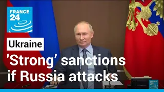 Biden warns Putin of ‘strong’ Western economic sanctions if Russia attacks Ukraine • FRANCE 24