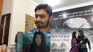 Koi Na Koi Naata Hai Pakistani Reaction Prem Geet 3 | Jubin Nautiyal, Pradeep Khadka, Kristina