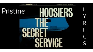 The Hoosiers - Pristine [LYRICS]