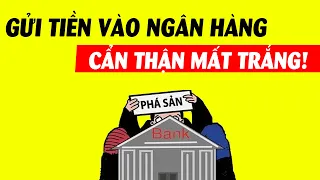 Hãy cẩn thận khi gửi tiền trong ngân hàng