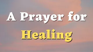 A Prayer for Healing - Lord, Restore My Health and Vitality - A Healing Prayer - Daily Prayers #696