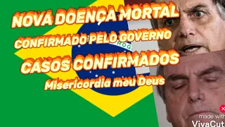 ASSUSTADORA NOVA DOENÇA CONFIRMADO PELO GOVERNO BRASILEIRO CASOS PREOCUPA O PAÍS