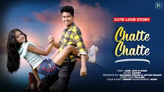 Chalte Chalte - Mohabbatein | Cute Love Story | Anik & Juhi | New Hindi Song 2024 | Radhe Music