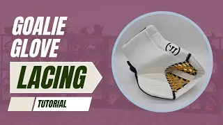 How To Lace Your Hockey Goalie Glove (Step By Step Tutorial)