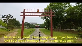 Must-see in seoul, Seonjeongneung Royal Tombs, UNESCO World Heritage Royal Tombs of Joseon dynasty