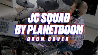 JC Squad / Planetboom / Drum Cover