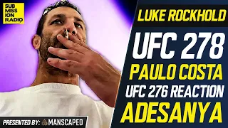 Luke Rockhold GETS BAKED & Reacts to UFC 276, Adesanya vs. Pereira, Paulo Costa UFC 278 Fight