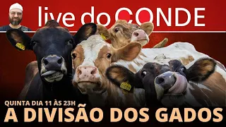 #AOVIVO 🔴 LIVE DO CONDE! A divisão dos gados