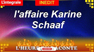 Hondelatte Raconte: l'affaire Karine Schaaf intégral, Hondelatte Raconte, Christophe 15/12/2021