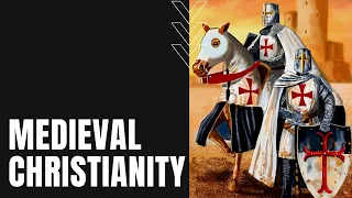 Medieval Christianity