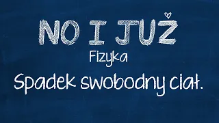 Spadek swobodny ciał. Dynamika