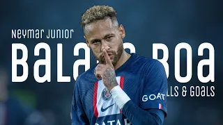 Neymar Jr | Balada Boa | Sublime Skills & Goals Mix | HD