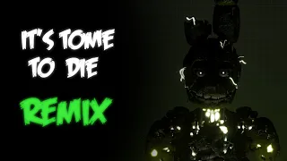 It's Time To Die Remix (DAGames) FNAF 3