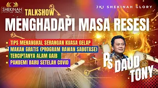 (TALKSHOW) MENGHADAPI MASA RESESI - Ps DAUD TONY