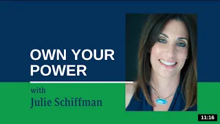 Own Your Power: EFT- Tapping with Julie Schiffman
