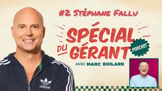 Le Spécial du gérant #2 : Stephane Fallu et Marc Boilard