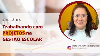 NA PRÁTICA: Trabalhando com PROJETOS na GESTÃO ESCOLAR - Modelo para download na descrição