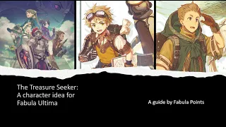 Fabula Ultima character build idea - "The Treasure Seeker"