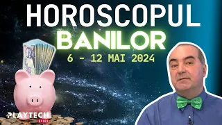 Horoscopul banilor 6-12 mai 2024 cu Remus Ionescu. O zodie primește banii mult așteptați