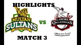 Multan Sultan Vs Lahore Qalandars #Match 3 - Highlights PSL 2018