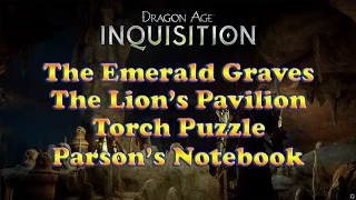 Dragon Age: Inquisition - Lion's Pavilion Torch Puzzle - Parson's Battered Notebook