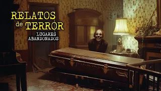 LUGARES ABANDONADOS | 3 ESCALOFRIANTES HISTORIAS DE TERROR