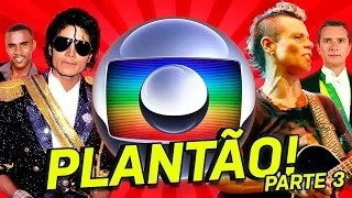 PLANTÕES DA GLOBO MAIS TRAUMATIZANTES PARTE 3