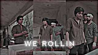 We Rollin - Ft. Rohit Zinjurke 🚬🔥 Attitude Status 😈